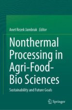 Nonthermal Processing in Agri-Food-Bio Sciences