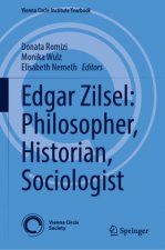 Edgar Zilsel: Philosopher, Historian, Sociologist