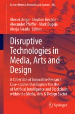 Disruptive Technologies in Media, Arts and Design