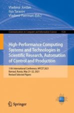 High-Performance Computing Systems and Technologies in Scientific Research, Automation of Control and Production