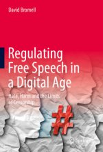 Regulating Free Speech in a Digital Age