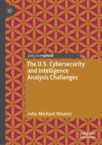 U.S. Cybersecurity and Intelligence Analysis Challenges