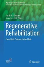 Regenerative Rehabilitation