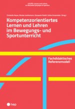 Kompetenzorientiertes Lernen und Lehren im Bewegungs- und Sportunterricht