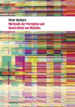 Merkmale der Perzeption und Konstruktion von Melodien