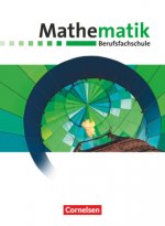 Mathematik - Berufsfachschule - Neubearbeitung - Allgemeine Ausgabe Schülerbuch