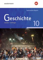 Geschichte 10. Schülerband. Ausgabe für Gymnasien in Bayern