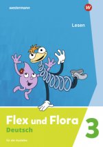 Flex und Flora 3. Heft Lesen: Für die Ausleihe
