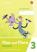 Flex und Flora 3. Arbeitsheft: Für die Ausleihe