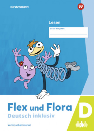 Flex und Flora - Deutsch inklusiv. Lesen inklusiv D