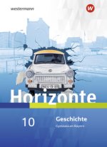 Horizonte - Geschichte 10. Schülerband. Für Gymnasien in Bayern