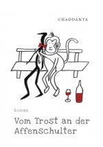 Vom Trost an der Affenschulter