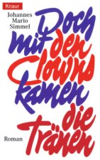 Doch mit den Clowns kamen die Tränen