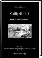 Gallipoli 1915. The War in the Southeast. Vol.1
