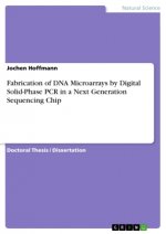 Fabrication of DNA Microarrays by Digital Solid-Phase PCR in a Next Generation Sequencing Chip