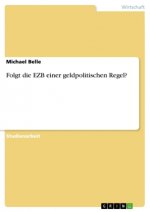 Folgt die EZB einer geldpolitischen Regel?
