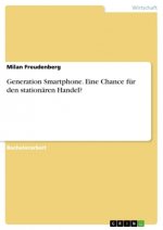 Generation Smartphone. Eine Chance für den stationären Handel?