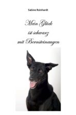 Mein Glück ist schwarz mit Bernsteinaugen