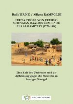 FUUTA TOORO VON CEERNO SULEYMAN BAAL BIS ZUM ENDE DES ALMAMIYATS (1770-1880)