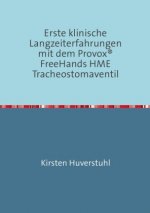 Erste klinische Langzeiterfahrungen mit dem Provox® FreeHands HME Tracheostomaventil