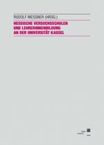 Hessische Versuchsschulen und LehrerInnenbildung an der Universität Kassel - zur Geschichte einer Kooperation
