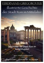 Ferinand Gregorovius' illustrierte Geschichte der Stadt Rom im Mittelalter, VI. Buch