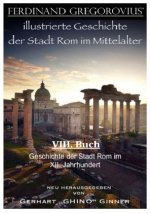 Ferinand Gregorovius' illustrierte Geschichte der Stadt Rom im Mittelalter, VIII. Buch