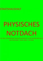 PHYSISCHES NOTDACH - STAATSHAUSHALT (VI v XII)
