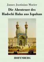 Abenteuer des Hadschi Baba aus Ispahan