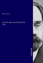 Lectures upon the history of St. Paul