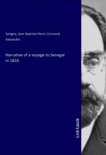Narrative of a voyage to Senegal in 1816