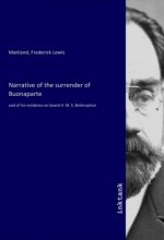 Narrative of the surrender of Buonaparte