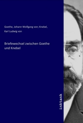 Briefewechsel zwischen Goethe und Knebel