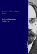 Gedichte Oswald's von Wolkenstein