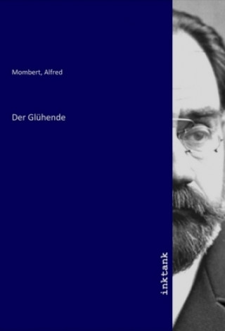 Der Glühende
