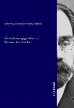 Die Verfassungsgesetze des Osmanischen Reiches