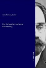 Das Verbrechen und seine Bekämpfung