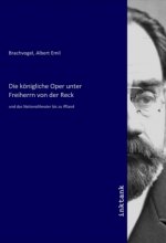 Die königliche Oper unter Freiherrn von der Reck