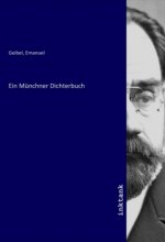 Ein Münchner Dichterbuch