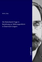 Die Notenbank-Frage in Beziehung zur Währungsreform in Österreich-Ungarn