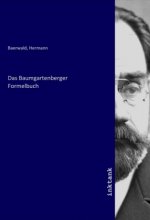 Das Baumgartenberger Formelbuch