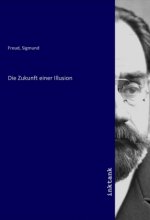 Die Zukunft einer Illusion