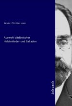 Auswahl altdänischer Heldenlieder und Balladen