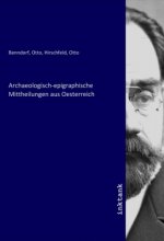 Archaeologisch-epigraphische Mittheilungen aus Oesterreich