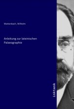 Anleitung zur lateinischen Palaeographie