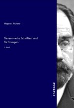 Gesammelte Schriften und Dichtungen