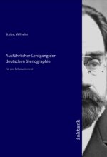 Ausführlicher Lehrgang der deutschen Stenographie