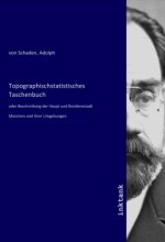 Topographischstatistisches Taschenbuch