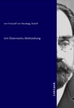 Um Österreichs Weltstellung