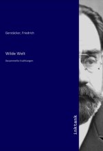 Wilde Welt